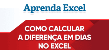 Diferença de Dias Usando Fórmulas no Excel