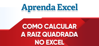 Como Calcular a Raiz Quadrada no Excel