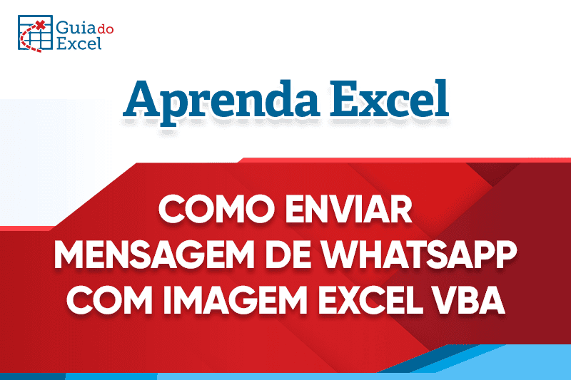 Enviar Whatsapp com imagem Excel VBA