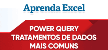 Power Query – Tratamentos de Dados Mais Comuns