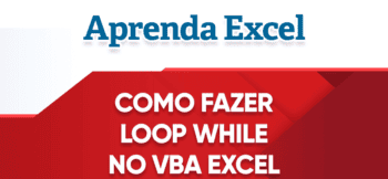 Como Fazer Loop While VBA Excel