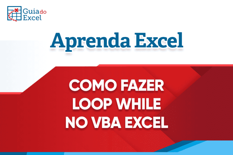 Como Fazer Loop While VBA Excel - Guia do Excel
