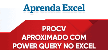 Power Query PROCV Aproximado Excel