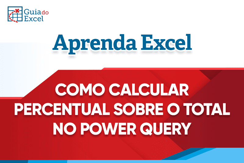 Como calcular o percentual sobre o total no Excel Capa