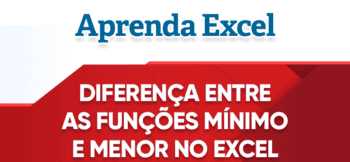 Diferença entre as Funções Mínimo e Menor Excel