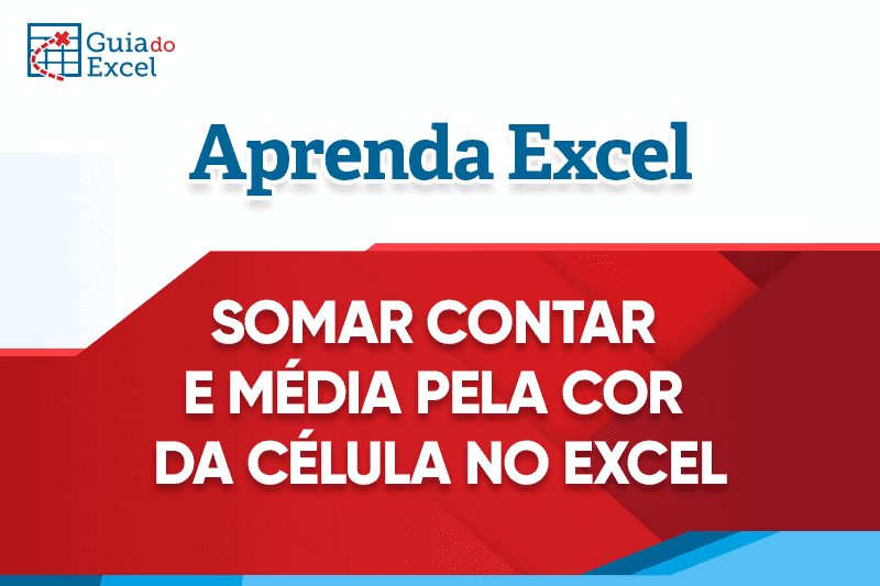 Somar Contar e Média pela Cor da Célula no Excel