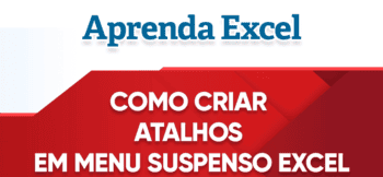 Como Criar Atalhos em Menu Suspenso Excel