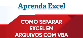 Como Separar Excel em Arquivos