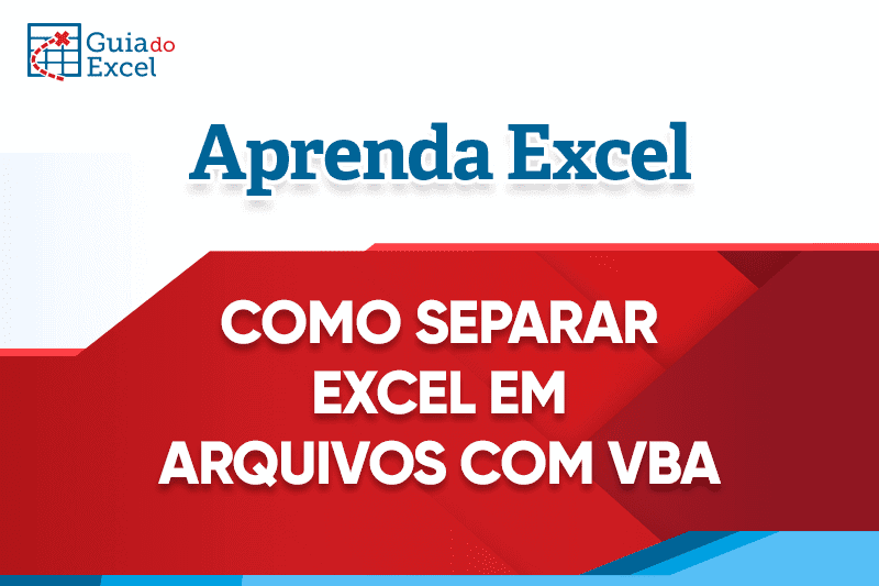 Como separar Excel em arquivos VBA 9