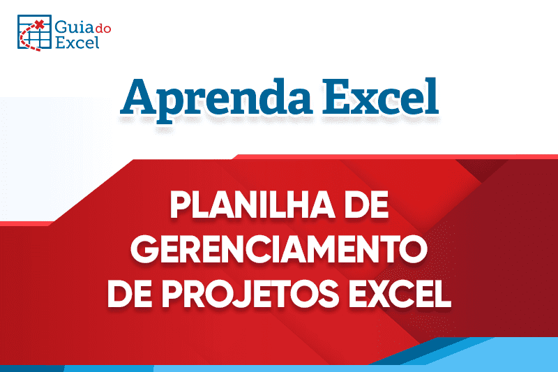 Planilha de Gerenciamento de Projetos Excel