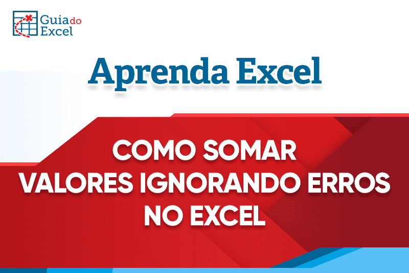 Como somar valores ignorando erros no Excel 7