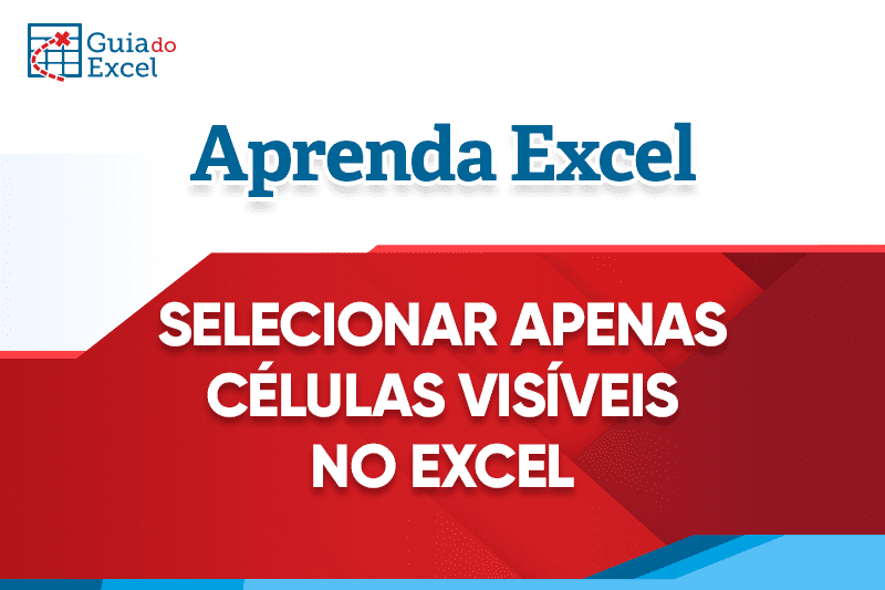 Selecionar apenas células visíveis no Excel 11