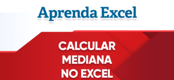 Fórmula Cálculo Mediana no Excel