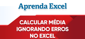 Calcular a Média Ignorando Erros no Excel