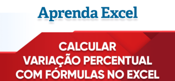 Variação Percentual Usando Fórmulas no Excel