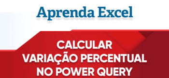 Variação Percentual no Power Query Excel