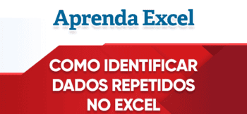 Como Identificar Dados Repetidos no Excel