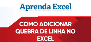 Como Adicionar Quebra de Linha no Excel