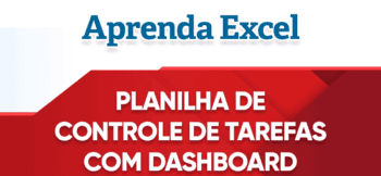 Planilha de Controle de Tarefas com Dashboard Excel