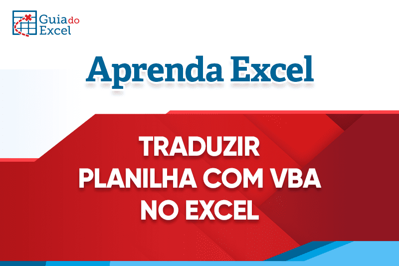 Como Traduzir Planilha no Excel com VBA