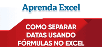 Como Separar a Data Usando Fórmulas no Excel (dia, mês e ano)