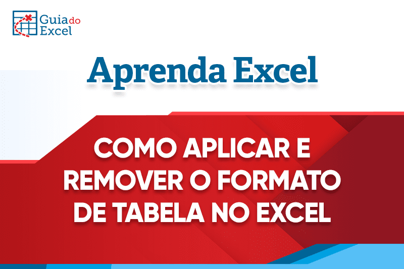 Como aplicar e remover o formato de tabela no Excel 8