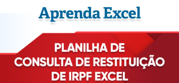 Planilha de Consulta de Restituição de IRPF em Lote