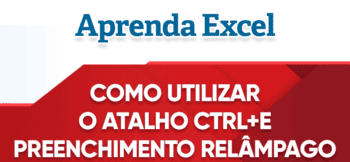 Como Utilizar Preenchimento Relâmpago com CTRL+E