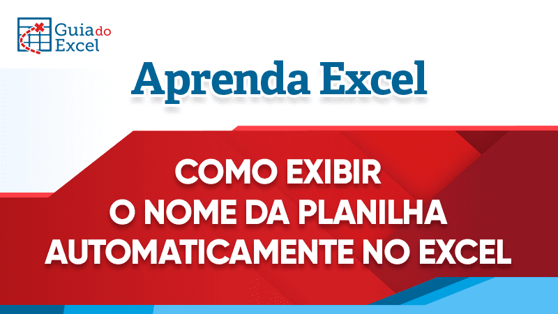 Como exibir o nome da planilha (aba) ativa automaticamente no Excel 17