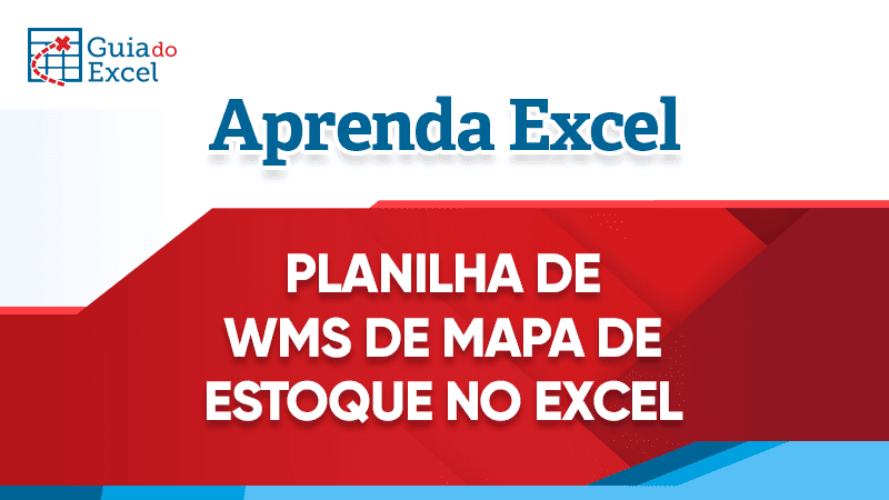 Planilha de WMS Mapa de Estoque Excel Gratis