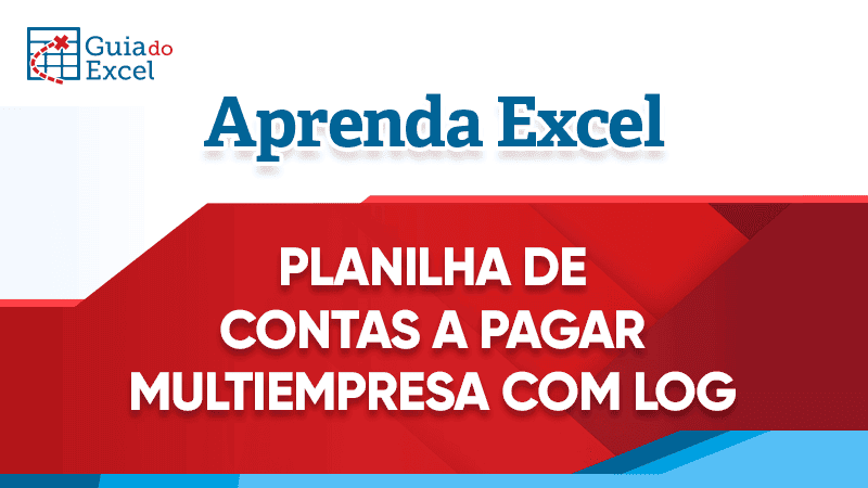Planilha Contas a Pagar Multiempresa com Log de Usuario