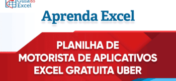Planilha Motorista de Aplicativo Excel Gratuita – Planilha Uber