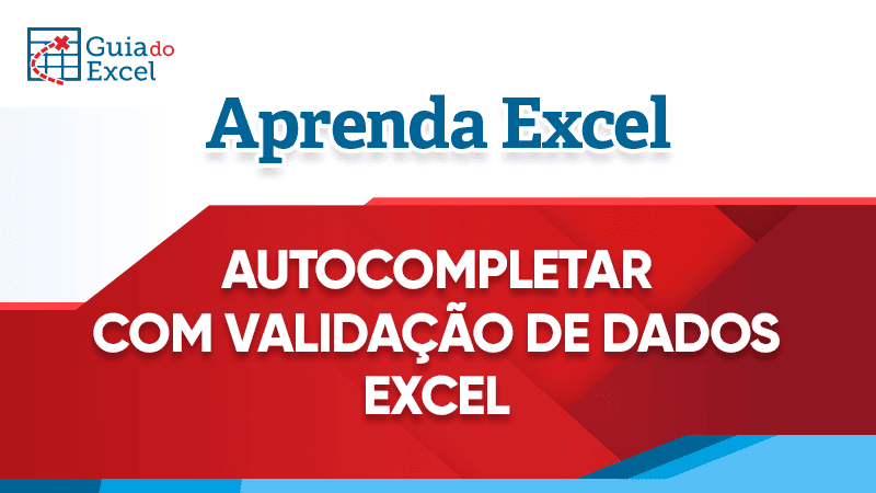 Autocompletar lista de validação excel