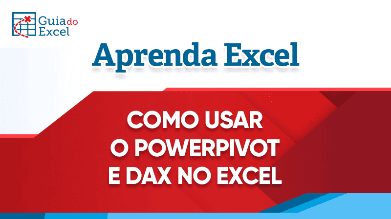 Como usar o power pivot e dax no Excel capa
